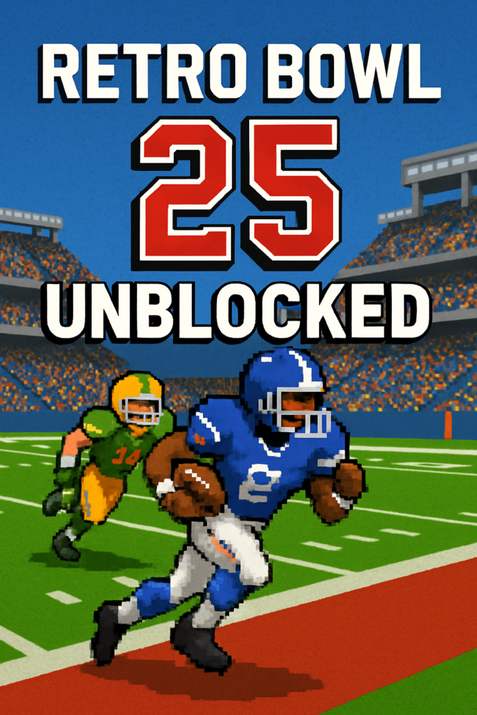 Retro Bowl 25 Unblocked – The Ultimate Football Flashback You Can’t Miss - Retro Bowl