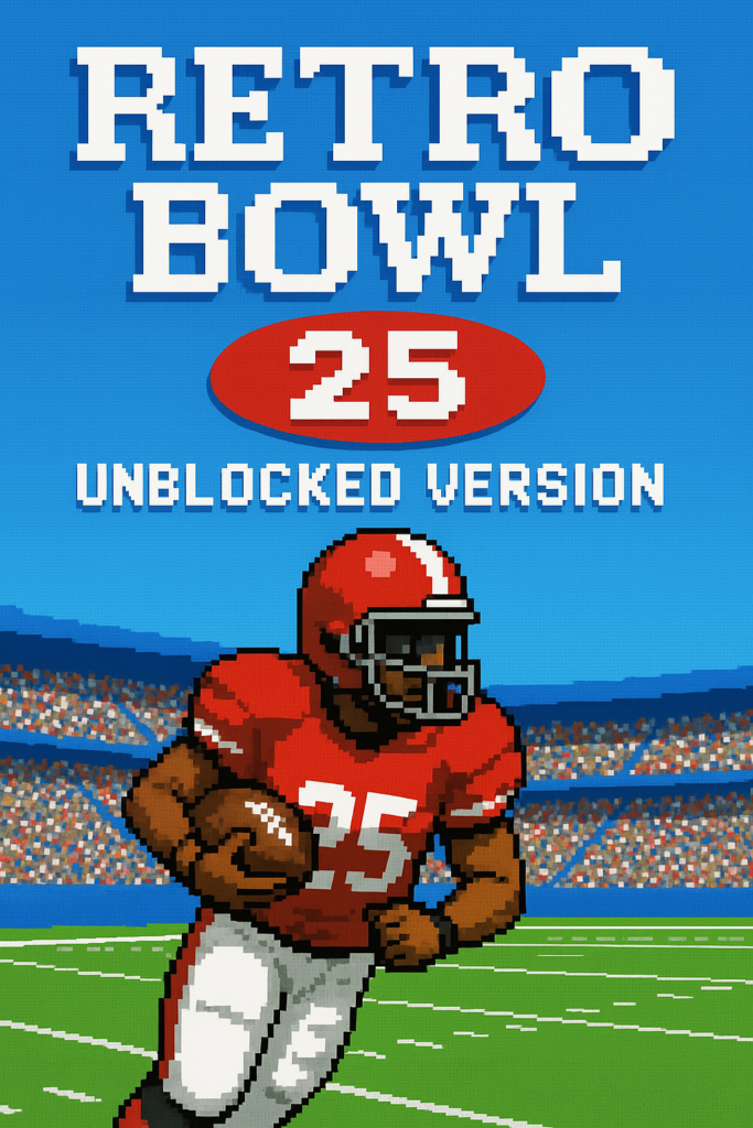 Retro Bowl 25 Unblocked Version - Retro Bowl